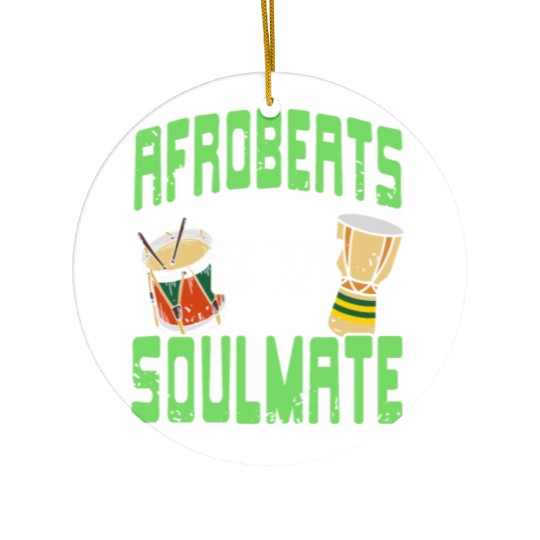 Afrobeats is my Soulmate African Music Ceramic Ornaments