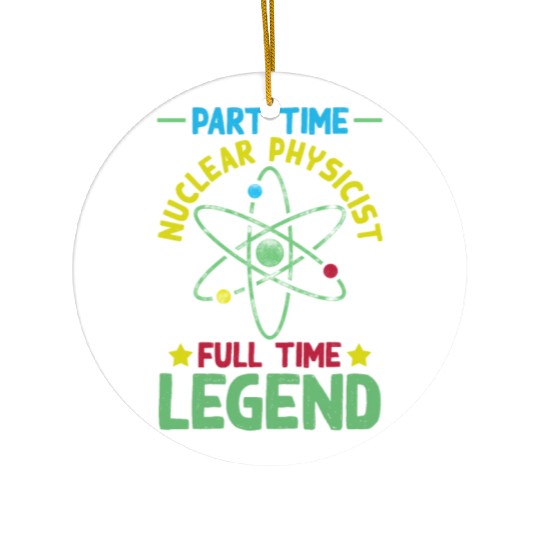 Physics Physicist Funny Nuclear Physics Ceramic Ornaments