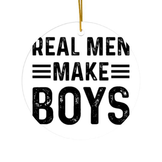 Real Men Make Boys Daddy To Be - Boy Daddy Announc Ceramic Ornaments