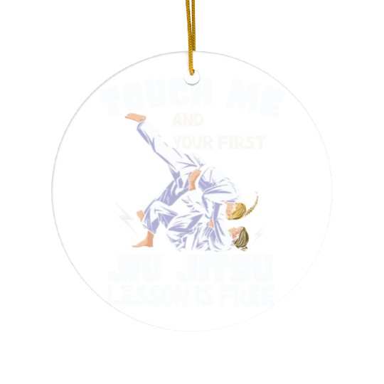 Touch Me And Your First Jiu Jitsu Lesson Is Free Ceramic Ornaments
