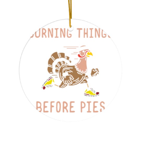 Burning Things Before Pies Gobble Gobble Holiday Ceramic Ornaments