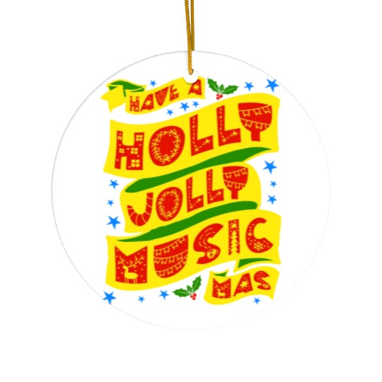 Have A Holly Jolly Musicmas Ceramic Ornaments