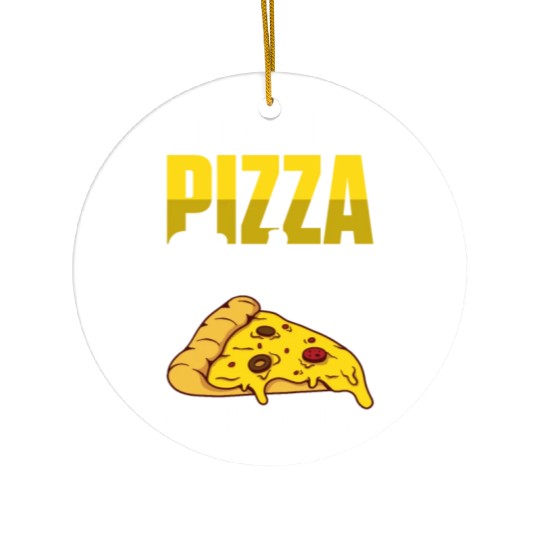 I Don’t Tell Pizza Jokes They’re Too Cheesy Ceramic Ornaments