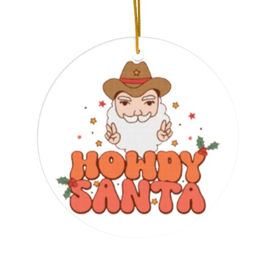 Howdy Santa Claus 2022 | Merry Christmas Ceramic Ornaments