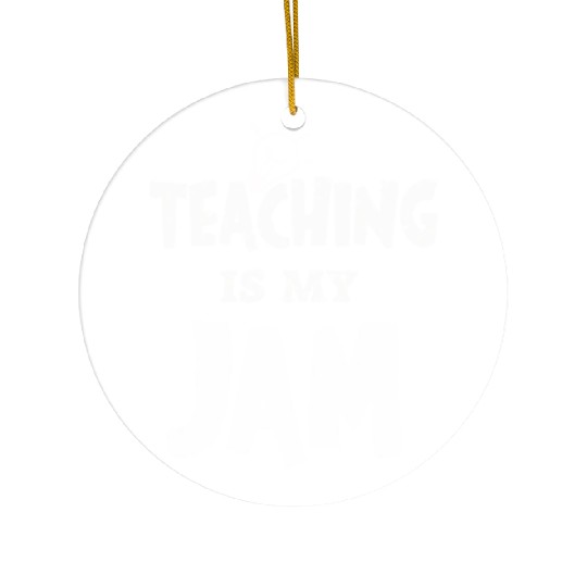 Teaching Is My Jam School Teacher Appreciation Ceramic Ornaments
