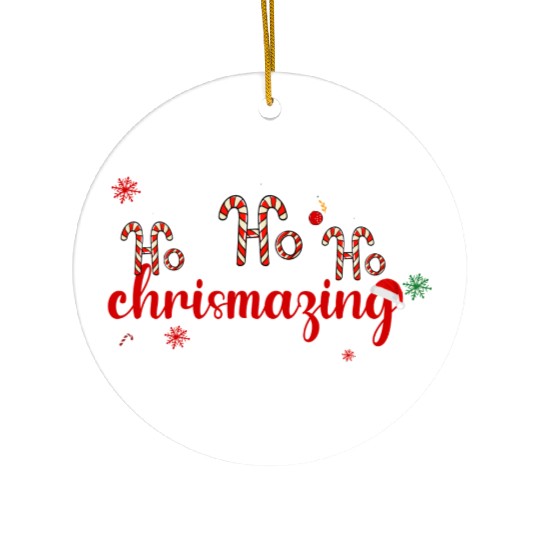 Ho Ho HO CHRISMAZING Ceramic Ornaments