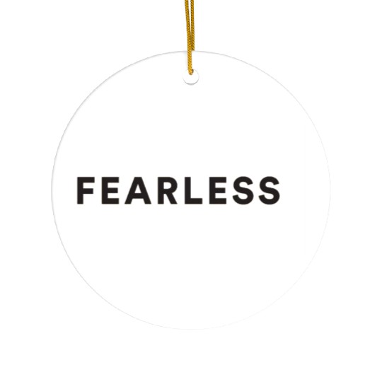Fearless black quote Ceramic Ornaments