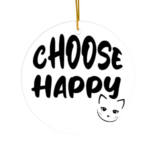 Choose Happy Ceramic Ornaments