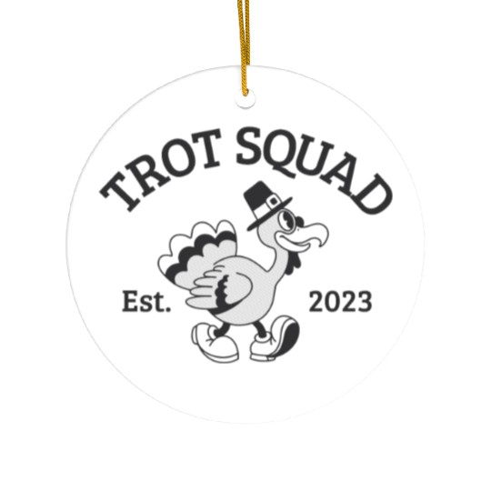 Trot Squad Established 2023 Funny Turkey Trot Ceramic Ornaments