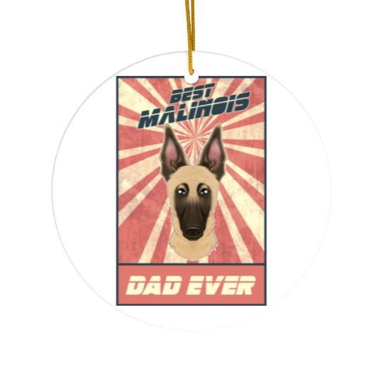 Best Belgian Malinois Dad Ever I Mechelaar Lover Ceramic Ornaments