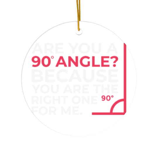Mathematics Right Angle Cheesy Pun Math Geek Ceramic Ornaments