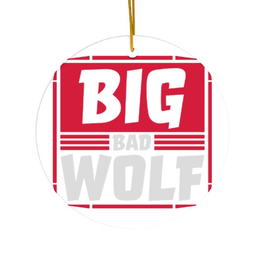 big bad wolf quote Ceramic Ornaments