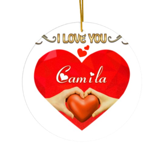 I love you Camila Ceramic Ornaments