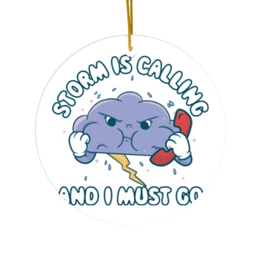 Storm Is Calling Funny Meteorology Gift Ceramic Ornaments