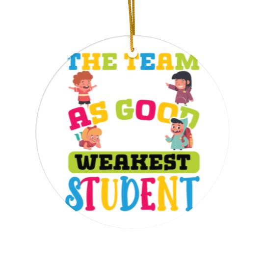 Teacher team as good as weakest student teachers Ceramic Ornaments