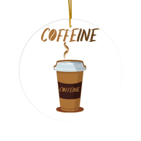coffee and caffeine for coffee lovers Ceramic Ornaments