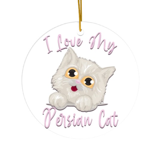 Persian Cat I Love My Persian Cat Ceramic Ornaments
