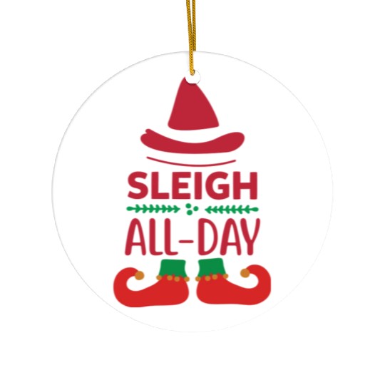 Sleigh all day Ceramic Ornaments