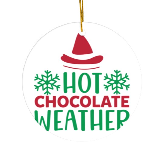 Hot chocolate weather Ceramic Ornaments