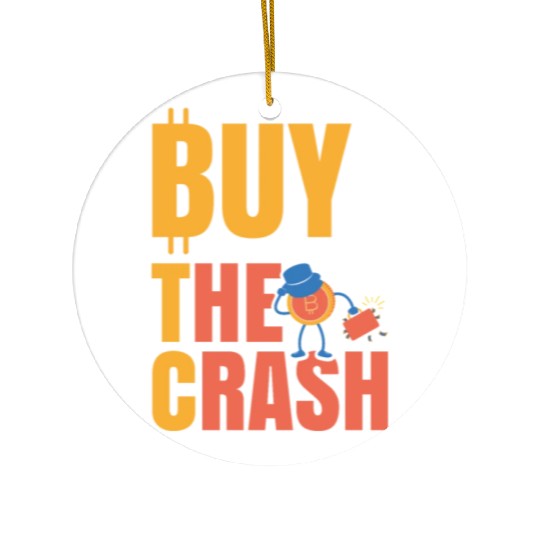 BTC Buy The Crash Crypto Bitcoin Ceramic Ornaments