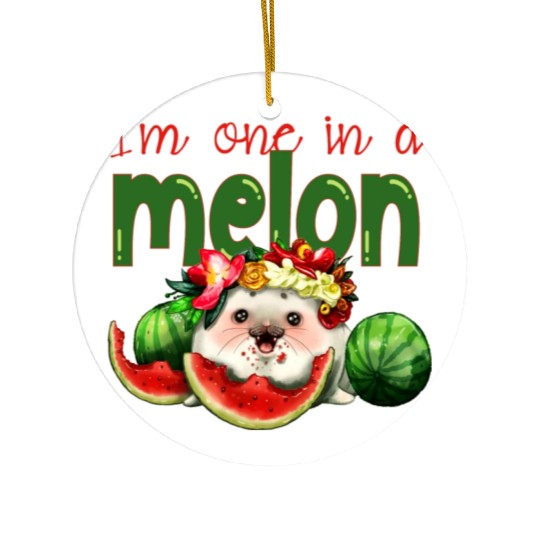 I'm one in a melon Ceramic Ornaments