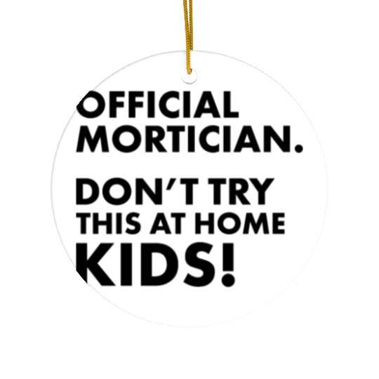 Official Mortician Gift Idea Don't Try this at Ceramic Ornaments