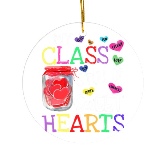 My Class Is Full Of Sweethearts Rainbow Teacher Ceramic Ornaments