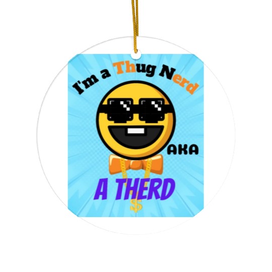 Thug Nerd aka Therd funny meme Ceramic Ornaments