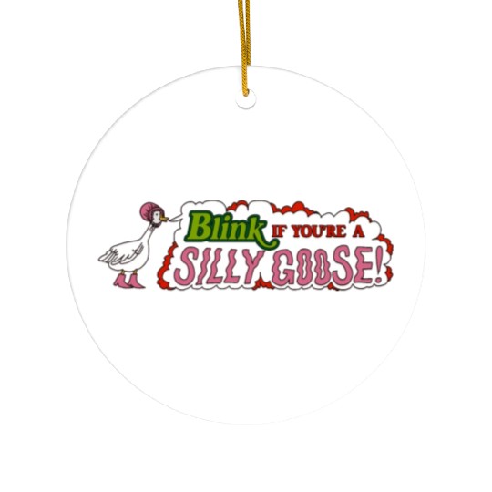 Funny Blink If You're A Silly Goose Ceramic Ornaments