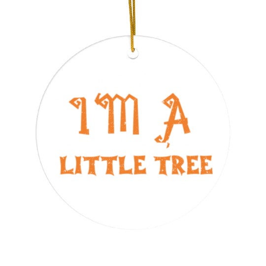 Pretend I'm A Happy Little Tree Ceramic Ornaments