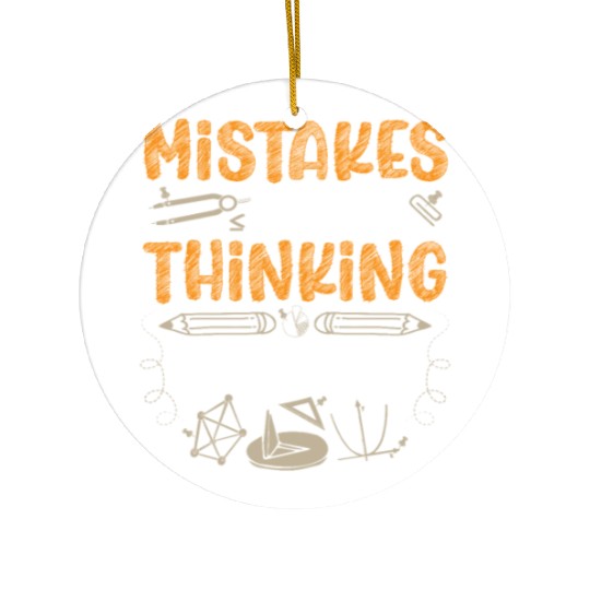 Mistakes Allow Thinking To Happen Math Teacher Ceramic Ornaments
