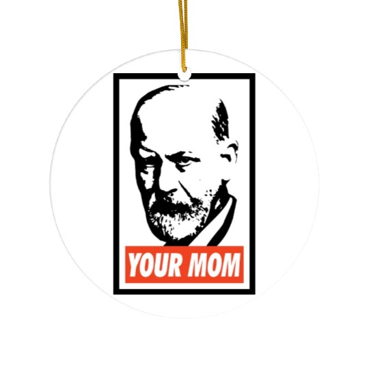 Sigmund Freud Your Mom Ceramic Ornaments
