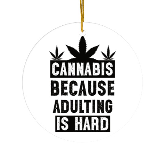 Cannabius because adulting is hard black Ceramic Ornaments