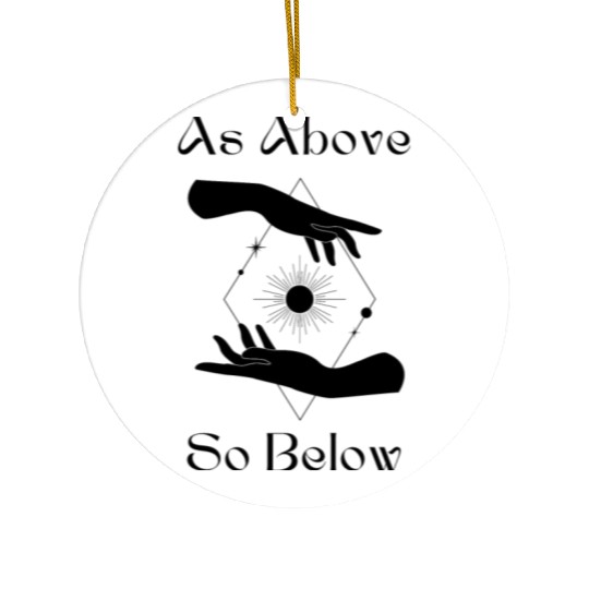 As Above So Below Ceramic Ornaments