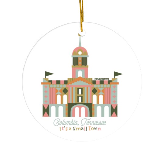 It's A Small Town - Columbia, TN Ceramic Ornaments