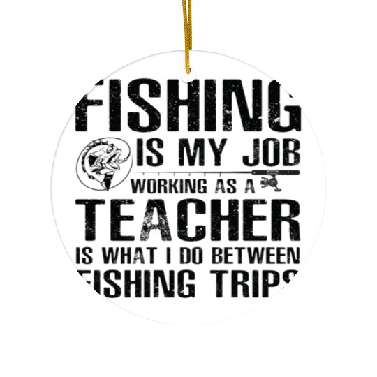 Teacher Funny Fishing Ceramic Ornaments