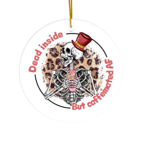 Dead Inside Caffeinated Skeleton Valentine Day Ceramic Ornaments