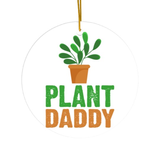 Plant Daddy Succulents Dad Funny for Landscapers Ceramic Ornaments