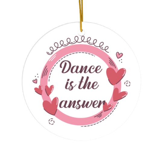 dance answer Ceramic Ornaments