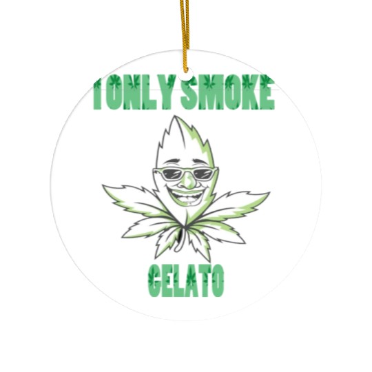 I ONLY SMOKE GELATO Ceramic Ornaments
