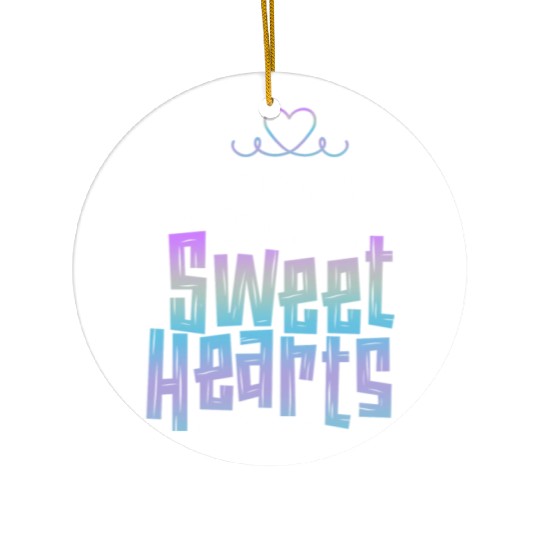 My Class Is Full Of Sweethearts Ceramic Ornaments