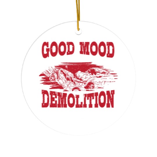 Today's Good Mood Is Sponsored By Demolition Derby Ceramic Ornaments