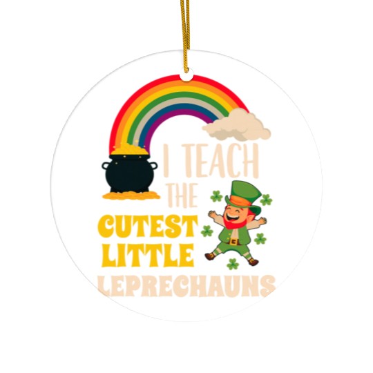 I Teach Cutest Little Leprechauns St Patricks Day Ceramic Ornaments