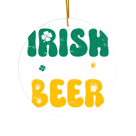 Irish you were Beer St Patrick's Day Ceramic Ornaments