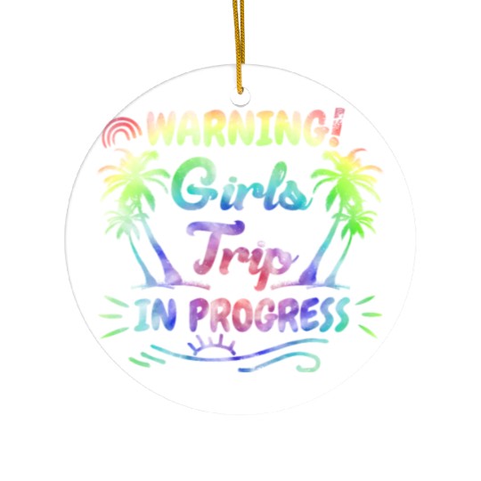 Attention girls trip in progress Spring Break Ceramic Ornaments