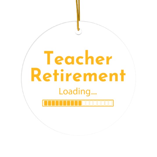 Teacher Retirement Loading - Teacher Ceramic Ornaments
