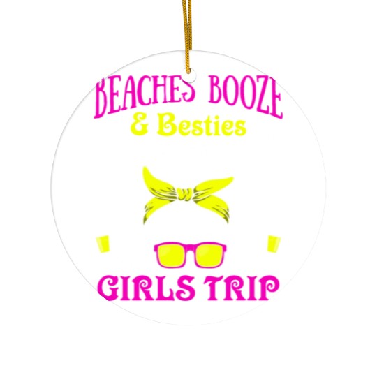 Beaches Booze Besties Girls Trip Spring Break Ceramic Ornaments