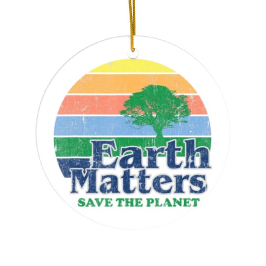Earth Matters Ceramic Ornaments Earth Day Save Thet
