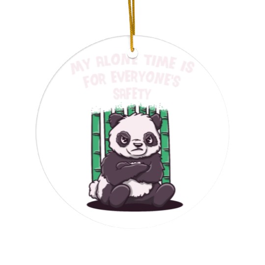 My Alone Time Is for Everyones Safety Sarcastic Fu Ceramic Ornaments