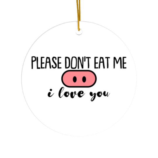 Please Don't Eat Me, I Love You 3 Ceramic Ornaments